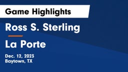 Ross S. Sterling  vs La Porte  Game Highlights - Dec. 12, 2023