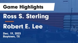 Ross S. Sterling  vs Robert E. Lee  Game Highlights - Dec. 19, 2023