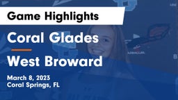Coral Glades  vs West Broward  Game Highlights - March 8, 2023