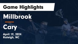 Millbrook  vs Cary  Game Highlights - April 19, 2024