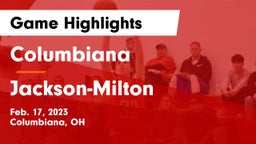 Columbiana  vs Jackson-Milton  Game Highlights - Feb. 17, 2023
