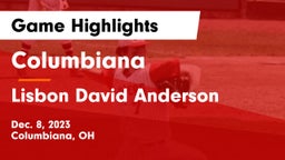 Columbiana  vs Lisbon David Anderson  Game Highlights - Dec. 8, 2023