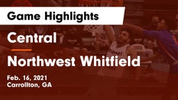 Central  vs Northwest Whitfield  Game Highlights - Feb. 16, 2021