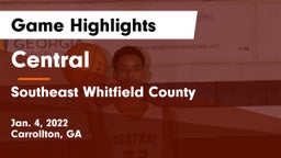 Central  vs Southeast Whitfield County Game Highlights - Jan. 4, 2022