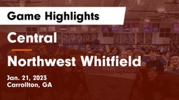 Central  vs Northwest Whitfield  Game Highlights - Jan. 21, 2023