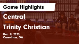 Central  vs Trinity Christian  Game Highlights - Dec. 8, 2023