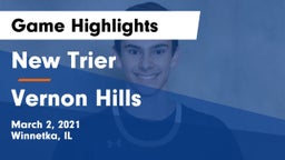 New Trier  vs Vernon Hills  Game Highlights - March 2, 2021