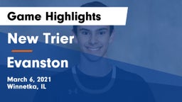 New Trier  vs Evanston  Game Highlights - March 6, 2021