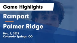 Rampart  vs Palmer Ridge  Game Highlights - Dec. 5, 2023