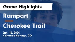 Rampart  vs Cherokee Trail  Game Highlights - Jan. 10, 2024