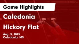 Caledonia  vs Hickory Flat Game Highlights - Aug. 5, 2023