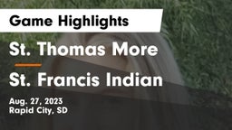 St. Thomas More  vs St. Francis Indian  Game Highlights - Aug. 27, 2023