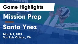 Mission Prep vs Santa Ynez  Game Highlights - March 9, 2023