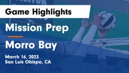 Mission Prep vs Morro Bay  Game Highlights - March 16, 2023