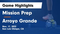 Mission Prep vs Arroyo Grande  Game Highlights - Nov. 17, 2023