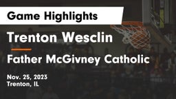 Trenton Wesclin  vs Father McGivney Catholic  Game Highlights - Nov. 25, 2023