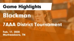 Blackman  vs 7AAA District Tournament Game Highlights - Feb. 17, 2020