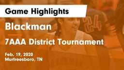 Blackman  vs 7AAA District Tournament Game Highlights - Feb. 19, 2020
