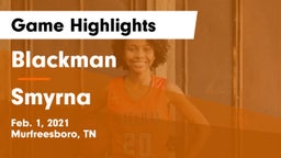 Blackman  vs Smyrna  Game Highlights - Feb. 1, 2021