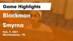 Blackman  vs Smyrna  Game Highlights - Feb. 9, 2021