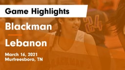 Blackman  vs Lebanon  Game Highlights - March 16, 2021