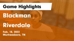 Blackman  vs Riverdale  Game Highlights - Feb. 18, 2022