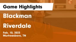 Blackman  vs Riverdale  Game Highlights - Feb. 10, 2023