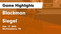 Blackman  vs Siegel  Game Highlights - Feb. 17, 2023
