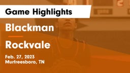 Blackman  vs Rockvale  Game Highlights - Feb. 27, 2023