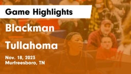 Blackman  vs Tullahoma  Game Highlights - Nov. 18, 2023