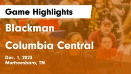 Blackman  vs Columbia Central  Game Highlights - Dec. 1, 2023