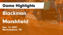 Blackman  vs Marshfield  Game Highlights - Dec. 16, 2023
