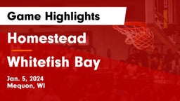 Homestead  vs Whitefish Bay  Game Highlights - Jan. 5, 2024