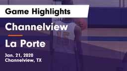 Channelview  vs La Porte  Game Highlights - Jan. 21, 2020