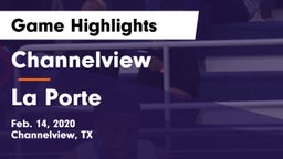Channelview  vs La Porte  Game Highlights - Feb. 14, 2020