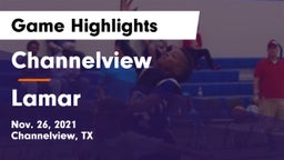 Channelview  vs Lamar  Game Highlights - Nov. 26, 2021