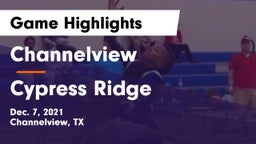 Channelview  vs Cypress Ridge  Game Highlights - Dec. 7, 2021