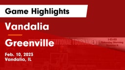 Vandalia  vs Greenville  Game Highlights - Feb. 10, 2023