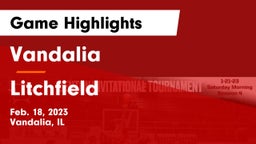 Vandalia  vs Litchfield  Game Highlights - Feb. 18, 2023