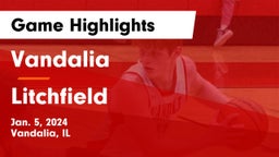 Vandalia  vs Litchfield  Game Highlights - Jan. 5, 2024