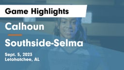 Calhoun  vs Southside-Selma Game Highlights - Sept. 5, 2023