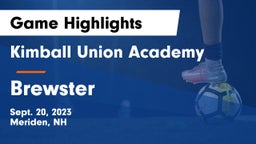 Kimball Union Academy vs Brewster Game Highlights - Sept. 20, 2023