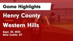 Henry County  vs Western Hills  Game Highlights - Sept. 20, 2023