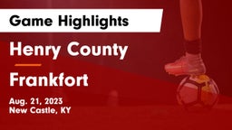 Henry County  vs Frankfort  Game Highlights - Aug. 21, 2023