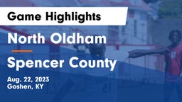 North Oldham  vs Spencer County  Game Highlights - Aug. 22, 2023