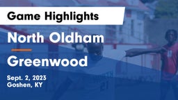 North Oldham  vs Greenwood Game Highlights - Sept. 2, 2023
