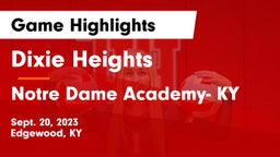 Dixie Heights  vs Notre Dame Academy- KY Game Highlights - Sept. 20, 2023
