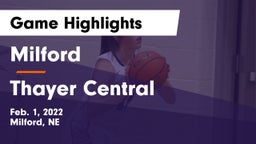 Milford  vs Thayer Central  Game Highlights - Feb. 1, 2022
