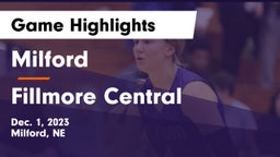 Milford  vs Fillmore Central  Game Highlights - Dec. 1, 2023