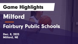 Milford  vs Fairbury Public Schools Game Highlights - Dec. 8, 2023